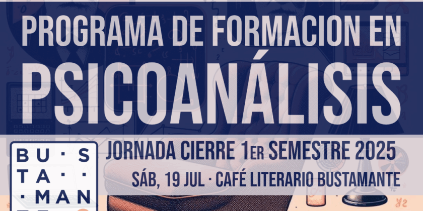 Jornada de Cierre del Programa de Formación en Clínica Psicoanalítica (1er Semestre 2025)