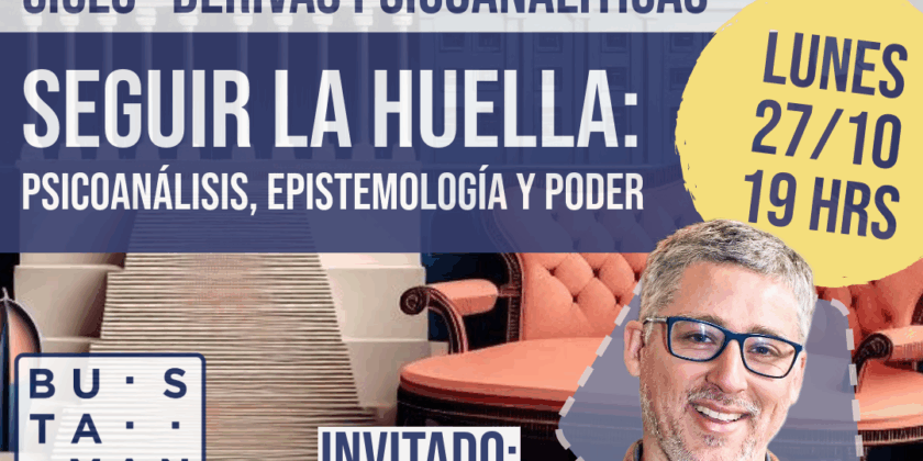 Charla: “Seguir la huella: Psicoanálisis, epistemología y poder” (Patricio Meneses)