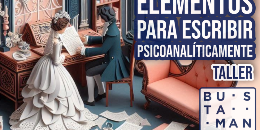 Taller “Elementos para Escribir Psicoanalíticamente”